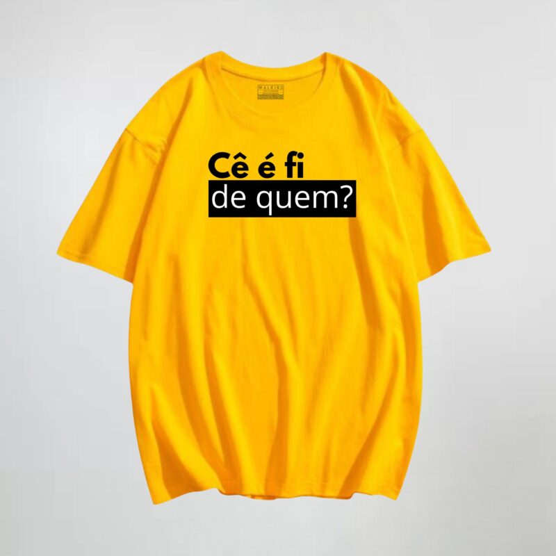 Amarelo — Camiseta ce e fi de quem